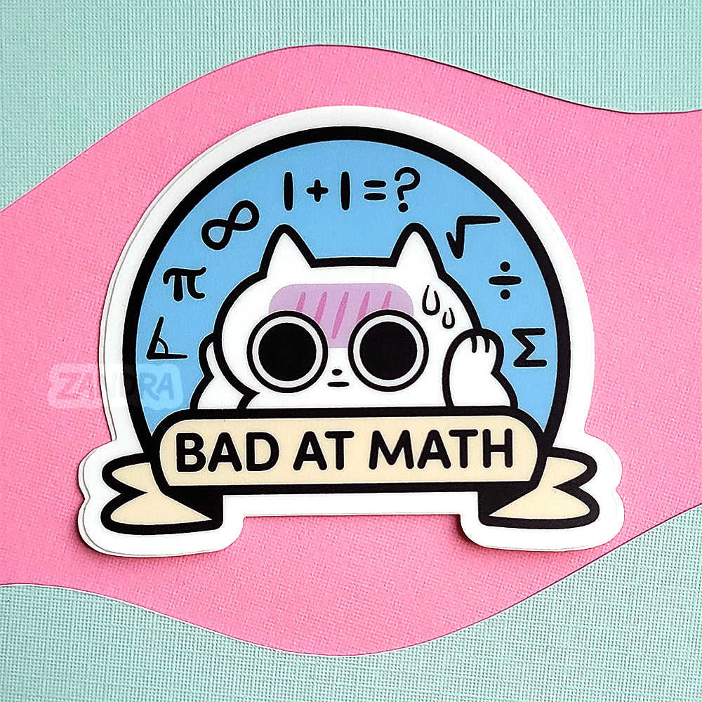 Bad At Math Sticker Bad At Math Cat Vinyl Sticker – Zandra Illustration